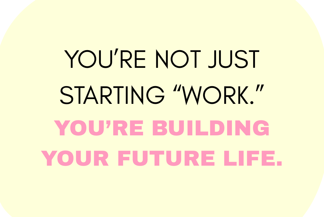 you are building your future