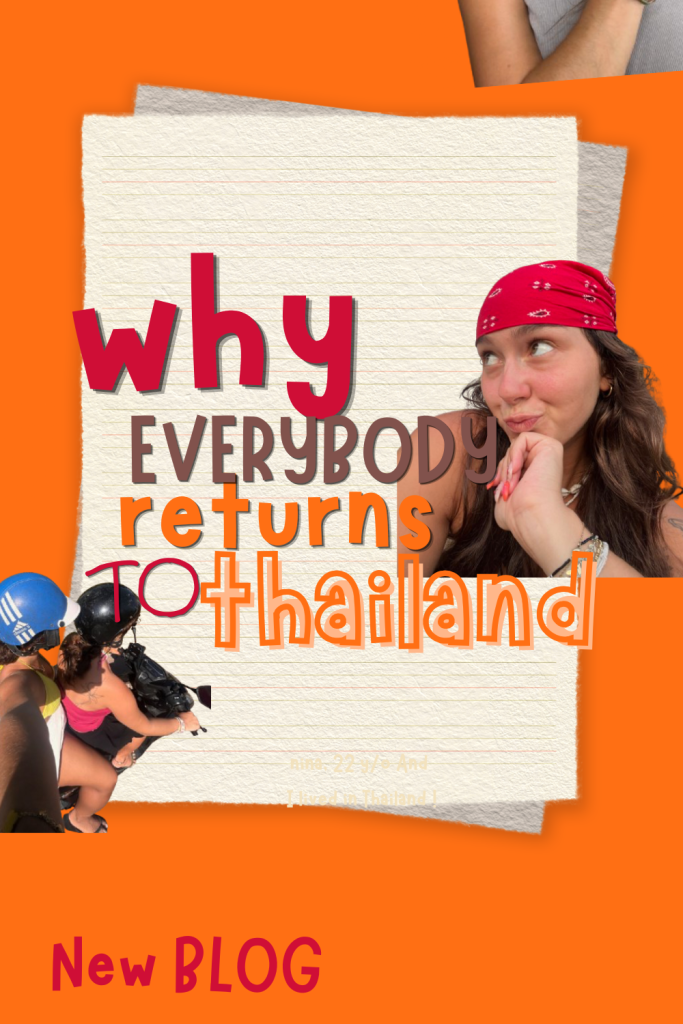 why everybody returns to thailand