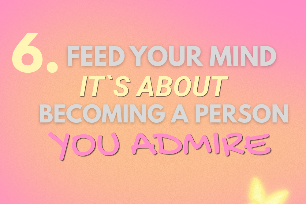 it is about becoming a person you admire