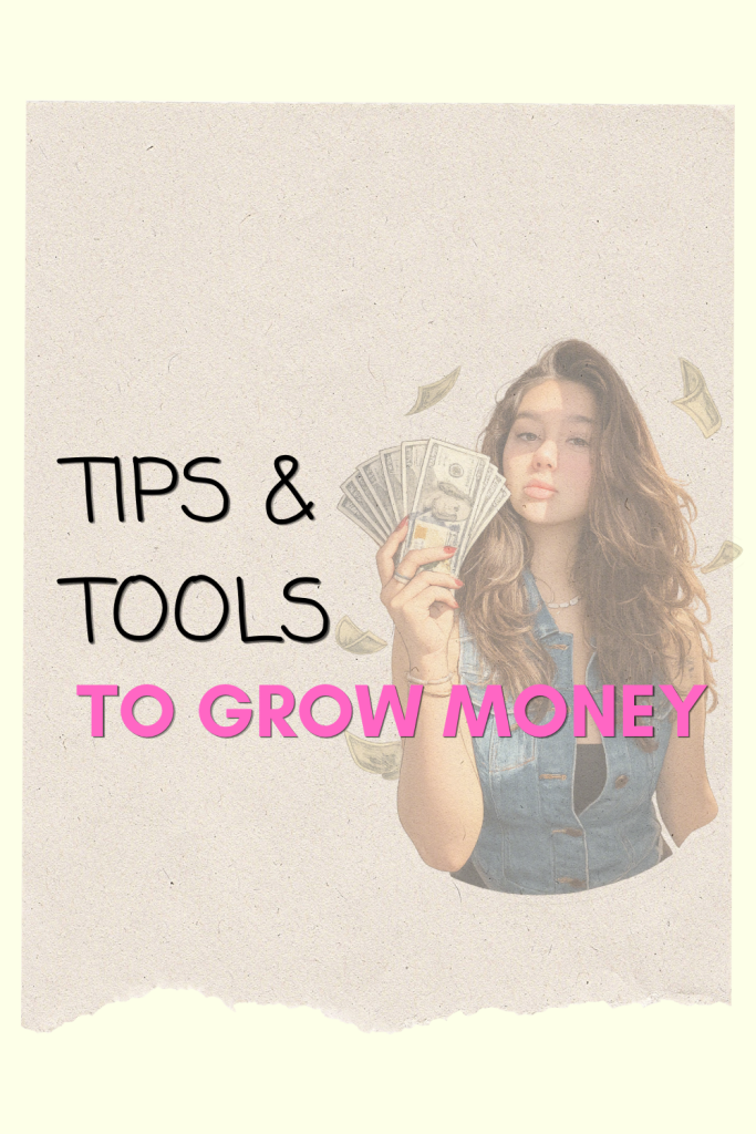 tips and tools to grow money